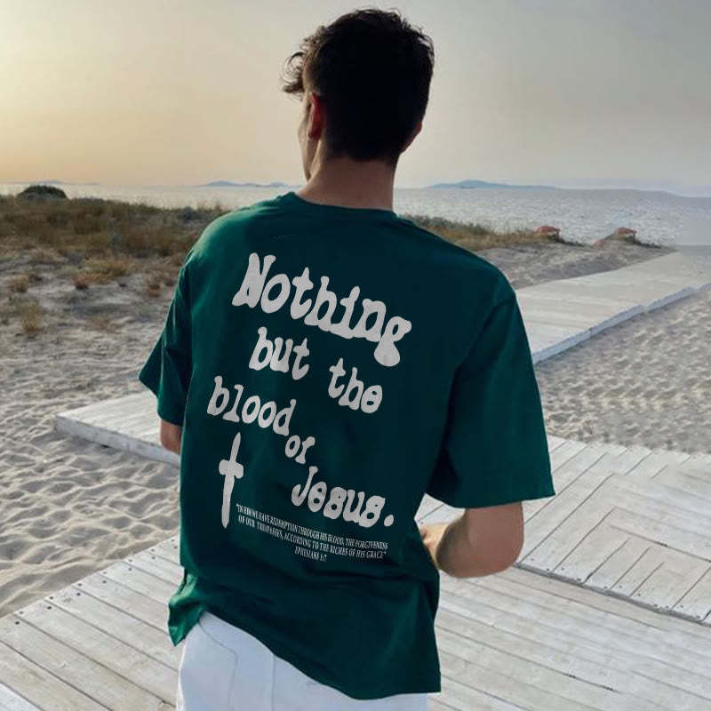 Nothing But Blood Of Jesus Print T-shirt Product information: Fabric Name: 100% Polyester Pattern: Letter Print Process: Printed Style: Casual Length: Regular Collar: Round Neck Sleeve Type: Short Sleeve Occasion: Daily Theme: Summer Size Information: Not