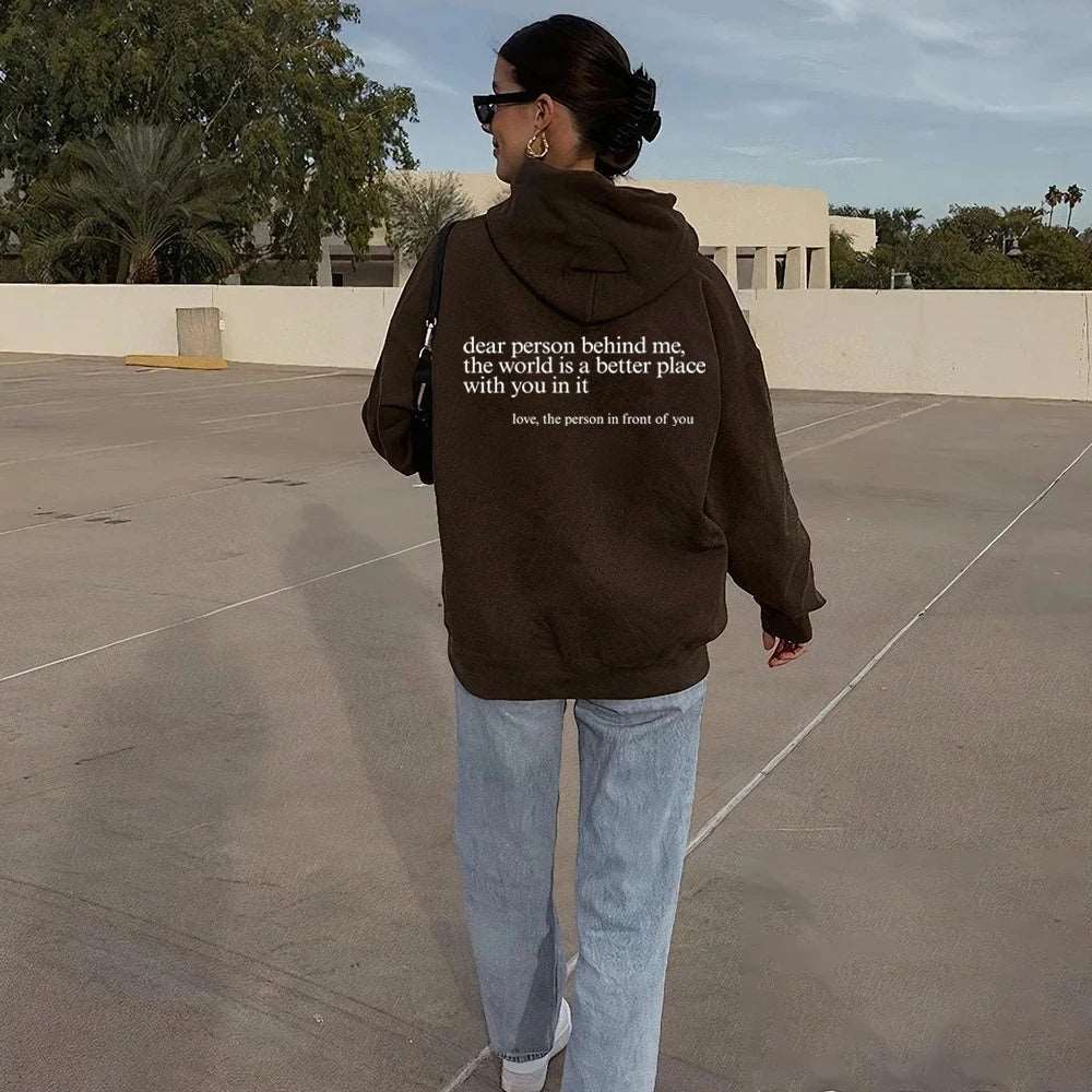 "Dear Person behind Me" Hoodie Want to make a difference? Choose the 'Dear Person Behind Me' hoodie and start impacting the world! Crafted from top-notch materials, this hoodie is designed to fit true to size, no fussing needed. The perfect piece of cloth